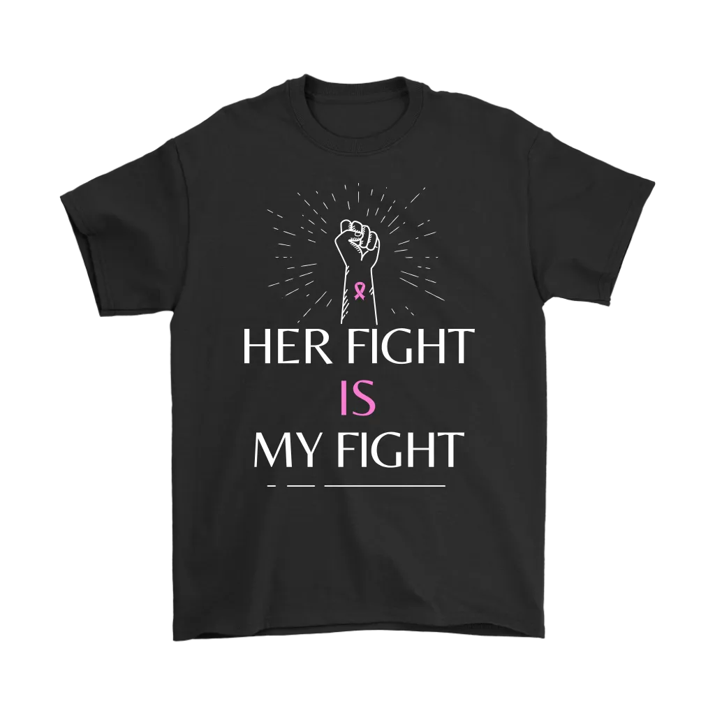 "Her Fight is My Fight" Men's Breast Cancer T-Shirt